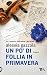 Un po' di follia in primavera