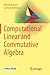 Computational Linear and Commutative Algebra