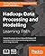 Hadoop: Data Processing and Modelling: Data Processing and Modelling