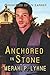 Anchored in Stone (Chronicles of an Earned)