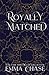 Royally Matched by Emma Chase Royally Matched by Emma Chase