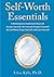 Self-Worth Essentials: A Workbook to Understand Yourself, Accept Yourself, Like Yourself, Respect Yourself, Be Confident, Enjoy Yourself, and Love Yourself