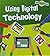 Using Digital Technology