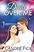 Dance Over Me (The Wardrobe Dinner Theater Series)