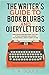 The Writer's Guide to Book Blurbs and Query Letters (Fiction Writing Tools)