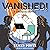 Vanished! (The Framed! Series)