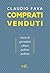 Comprati e venduti. Storie di giornalisti, editori, padrini, padroni