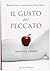 Il gusto del peccato. Perché vizi e tentazioni fanno bene by Simon M. Laham