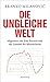 Die ungleiche Welt