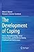 The Development of Coping: Stress, Neurophysiology, Social Relationships, and Resilience During Childhood and Adolescence