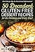 50 Decadent Gluten Free Des...