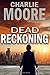 Dead Reckoning: An Action Thriller Novel (AGAINST THE CLOCK)