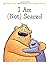 I Am Not Scared