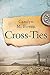Cross-Ties: Large Print Edition