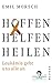 Hoffen, Helfen, Heilen by Emil Morsch