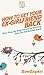 How to Get Your Ex-Girlfriend Back: Your Step By Step Guide to Getting Your Ex-Girlfriend Back