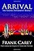 Arrival (The Valera Experiment) (Volume 1)