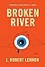 Broken River: A Novel
