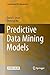 Predictive Data Mining Models (Computational Risk Management)