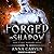 Forged in Shadow