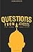 Questions From Atheists: A Sci-Fi Author's Defense Of The Faith