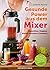 Gesunde Power aus dem Mixer...
