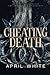 Cheating Death (The Immortal Descendants)