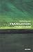 Translation: A Very Short Introduction (Very Short Introductions)