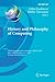 History and Philosophy of Computing: Third International Conference, HaPoC 2015, Pisa, Italy, October 8-11, 2015, Revised Selected Papers (IFIP ... and Communication Technology, 487)