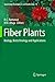 Fiber Plants: Biology, Biotechnology and Applications (Sustainable Development and Biodiversity, 13)