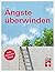 Ängste überwinden