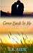 Come Back to Me (Wilson Creek)