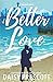 Better Love: A Wingmen Novel