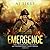 Emergence: An Extinction Cycle Story (Redemption Series, 1)