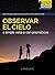 Observar el cielo a simple ...