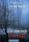 Do We Not Bleed?:...