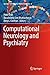Computational Neurology and Psychiatry (Springer Series in Bio-/Neuroinformatics, 6)