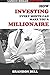 How Investing Every Month Can Make You A Millionaire by Brandon Bell