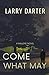 Come What May (Malone Mystery Novels)