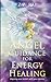 Angel Guidance for Energy Healing: Aligning your Beliefs with Your Desires