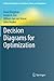Decision Diagrams for Optimization (Artificial Intelligence: Foundations, Theory, and Algorithms)