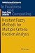 Hesitant Fuzzy Methods for Multiple Criteria Decision Analysis (Studies in Fuzziness and Soft Computing, 345)