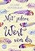 Mit jedem Wort von dir