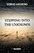 Stepping Into The Unknown by Tobias Ahlberg