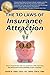 The 10 Laws of Insurance Attraction: How to dramatically slash your premiums while improving the performance and profitability of your company! (Employer Success Series)