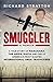Smuggler: My Life as One of America's Most Wanted International Drug Traffickers