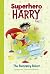 Superhero Harry Pack A of 4 (Superhero Harry: Superhero Harry)