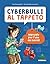 Cyberbulli al tappeto: Manuale per l'uso dei social (A tutta scienza) (Italian Edition)