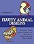 Fluffy Animal Designs: 50 A...