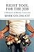 Right Tool for the Job: A Memoir of Manly Concerns